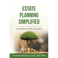 Estate Planning Simplified: Your Family. Your Plan. Your Legacy.