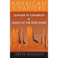 Summer in Cimarron & Lunch at the Dixie Diner: American Chapters