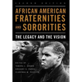 African American Fraternities and Sororities: The Legacy and the Vision