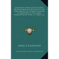 Lightfoot's Manual of the Lodge or Monitorial Instructions in the Three Degrees of Symbolic Masonry, as Exemplified in the Grand Jurisdiction of Texas