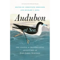 Audubon at Sea: The Coastal and Transatlantic Adventures of John James Audubon