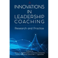 Innovations in Leadership Coaching: Research and Practice