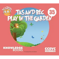 Tas and Bec Play in the Garden: Book 35