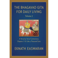 The Bhagavad Gita for Daily Living, Volume 2: A Verse-By-Verse Commentary: Chapters 7-12 Like a Thousand Suns