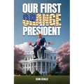 Our First Orange President