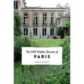 The 500 Hidden Secrets of Paris