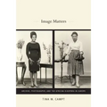 Image Matters: Archive, Photography, and the African Diaspora in Europe