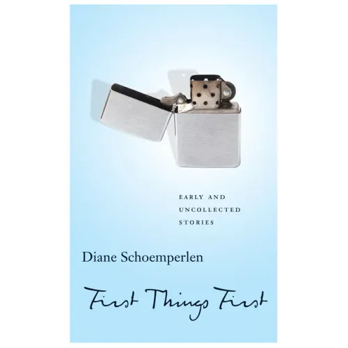 First Things First: Selected Stories