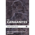 The Canaanites: Their History and Culture from Texts and Artifacts