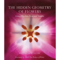 The Hidden Geometry of Flowers: Living Rhythms, Form and Number