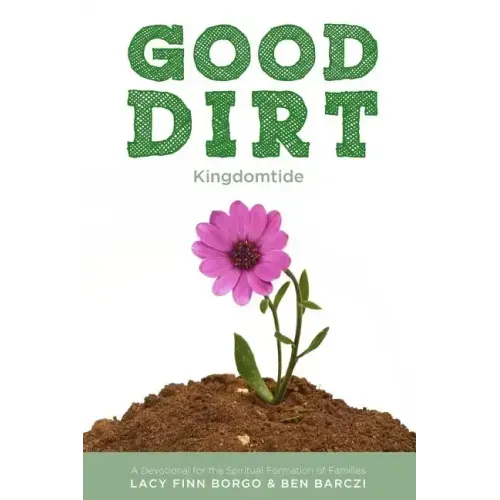 Good Dirt: Kingdomtide