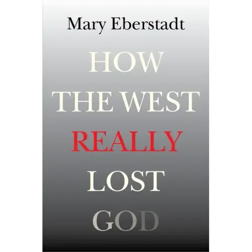 How the West Really Lost God: A New Theory of Secularization