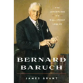 Bernard Baruch: The Adventures of a Wall Street Legend