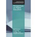 Perspectives on Higher Education: Curriculum Planning, Design, and Implementation