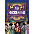 No Surrender: A Graphic Novel