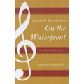 Leonard Bernstein's On the Waterfront: A Film Score Guide
