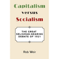 Capitalism Versus Socialism: The Great Seligman-Nearing Debate of 1921