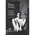 Wildest Dream: The Biography of George Mallory