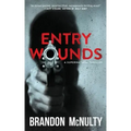 Entry Wounds: A Supernatural Thriller