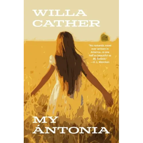 My Ántonia (Warbler Classics Annotated Edition)