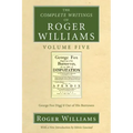 The Complete Writings of Roger Williams, Volume 5