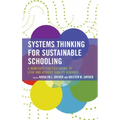 Systems Thinking for Sustainable Schooling: A Mindshift for Educators to Lead and Achieve Quality Schools
