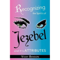 Recognizing the Spirit's of Jezebel and It's Attributes
