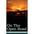 On the Open Road: Some Thoughts and a Little Creed of Wholesome Living