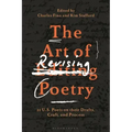 The Art of Revising Poetry: 21 U.S. Poets on their Drafts, Craft, and Process