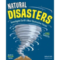Natural Disasters: Investigate Earth's Most Destructive Forces with 25 Projects