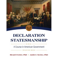 Declaration Statesmanship: A Course in American Government Reading Book