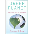 Green Planet: How Plants Keep the Earth Alive