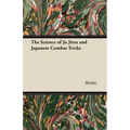 The Science of Ju Jitsu and Japanese Combat Tricks