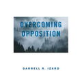 Overcoming Opposition: It Was God's Amazing Grace