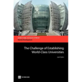 The Challenge of Establishing World Class Universities