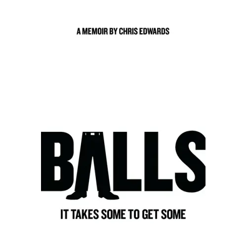 Balls: It Takes Some to Get Some