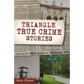 Triangle True Crime Stories