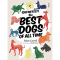 (Definitely) the Best Dogs of All Time