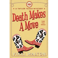 Death Makes A Move (Large Print): A Taylor Texas Mystery
