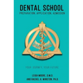 Dental School: Preparation, Application, Admission