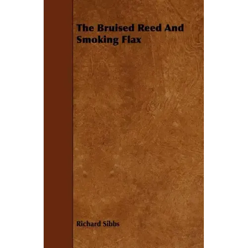 The Bruised Reed And Smoking Flax