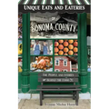 Unique Eats and Eateries of Sonoma County