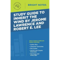 Study Guide to Inherit the Wind by Jerome Lawrence and Robert E. Lee