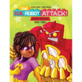 The Evil Robot Attack: A funny kids book about consequences