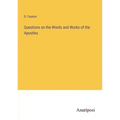 Questions on the Words and Works of the Apostles
