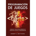 Programación de juegos: Consejos y trucos para dominar los conceptos clave de la programación