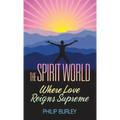 The Spirit World: Where Love Reigns Supreme