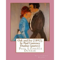 Oak and Ivy (1892), by Paul Laurence Dunbar (poetry)