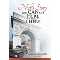 Nick's Story: You Can Get Here from There