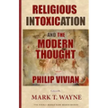 Religious Intoxication and The Modern Thought